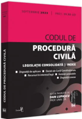 Codul de procedura civila. Septembrie 2023. Editie tiparita pe hartie alba - Dan Lupascu
