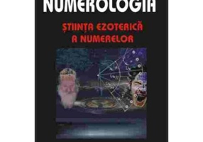 Numerologia, stiinta ezoterica a numerelor – Papus
