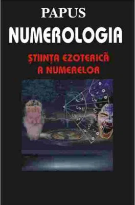Numerologia, stiinta ezoterica a numerelor – Papus