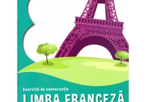 Limba franceza. Exercitii de conversatie clasa a 6-a - Georgeta Loredana Burda