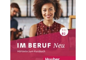 Im Beruf NEU B1+-B2 2 Audio-CDs - Annette Muller, Sabine Schluter