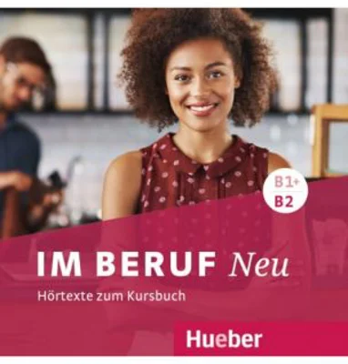 Im Beruf NEU B1+-B2 2 Audio-CDs - Annette Muller, Sabine Schluter