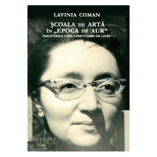 Scoala de arta in Epoca de Aur - Lavinia Coman