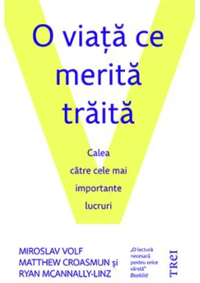 O viata ce merita traita - Miroslav Volf