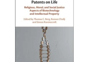 Patents on Life: Religious, Moral, and Social Justice Aspects of Biotechnology and Intellectual Property - Thomas C. Berg, Roman Cholij, Simon Ravensc