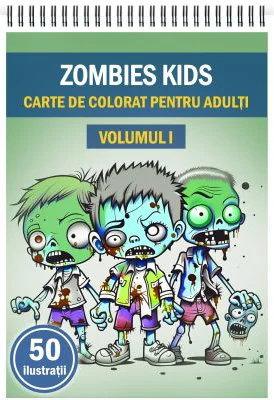 Carte de colorat pentru copii, 50 de ilustratii, Zombie kids, Volumul 1