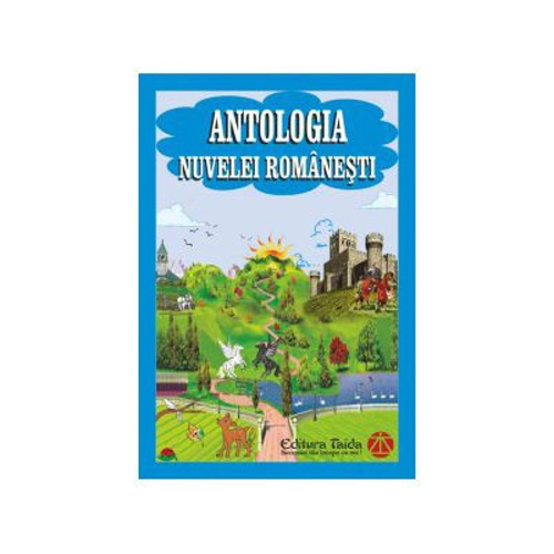 Antologia nuvelei romanesti (Incluse - Barbu St. Delavrancea, Emil Garleanu, I. L. Caragiale)