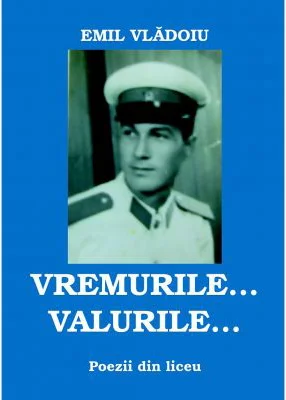 Vremurile... Valurile... Poezii din liceu