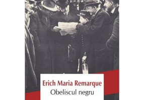 Obeliscul negru - Eric Maria Remarque