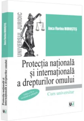 Protectia nationala si internationala a drepturilor omului, editia a 2-a, revazuta si adaugita