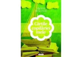 Cartile copilariei mele - Vladimir Besleaga