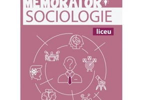 Memorator de sociologie pentru liceu - Cecilia Ionescu