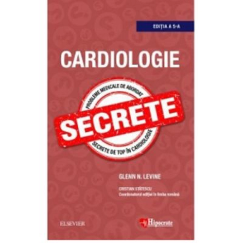 Cardiologie. Secrete (editia a 5-a) - Glenn Levine
