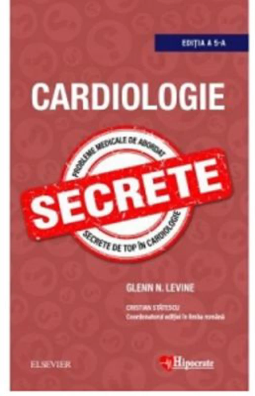 Cardiologie. Secrete (editia a 5-a) - Glenn Levine