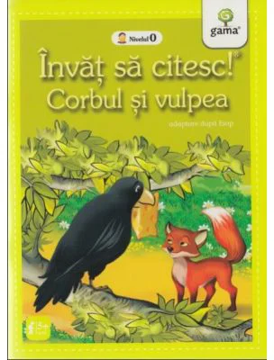 Invat sa citesc! Nivelul 0. Corbul si vulpea - adaptare dupa Esop