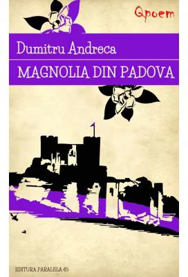 Magnolia din Padova - Dumitru Andreca