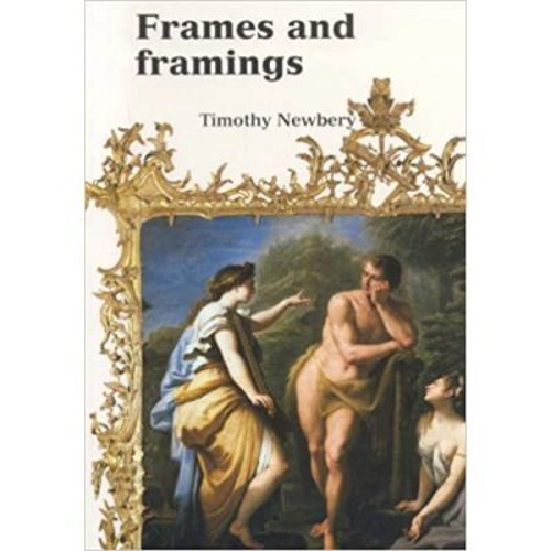 Frames &amp; Framing - Timothy Newbery
