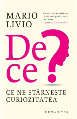 De ce? Ce ne starneste curiozitatea - Mario Livio