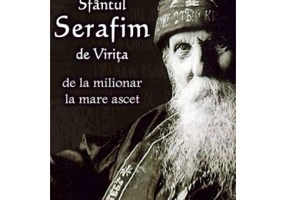 Sfantul Serafim de Virita, de la milionar la mare ascet