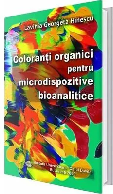 Coloranti organici pentru microdispozitive bioanalitice - Lavinia Georgeta Hinescu
