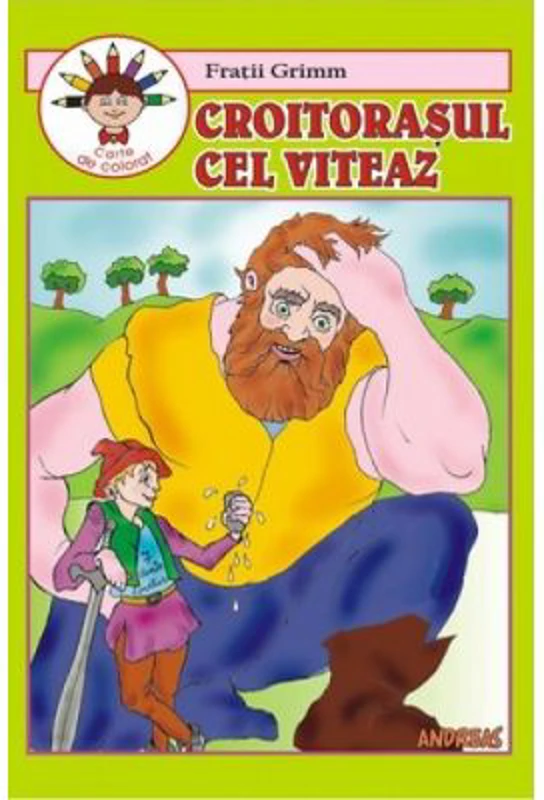 Croitorasul cel viteaz. Carte de povestit si colorat