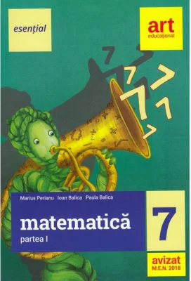 Esential. MATEMATICA pentru clasa a 7-a. Semestrul 1 - Marius Perianu