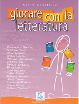 Giocare con la letteratura (libro)/Jocul cu literatura (carte) - Carlo Guastalla