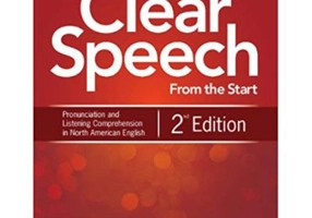 Clear Speech from the Start - Student's Book: Basic Pronunciation and Listening Comprehension in North American English