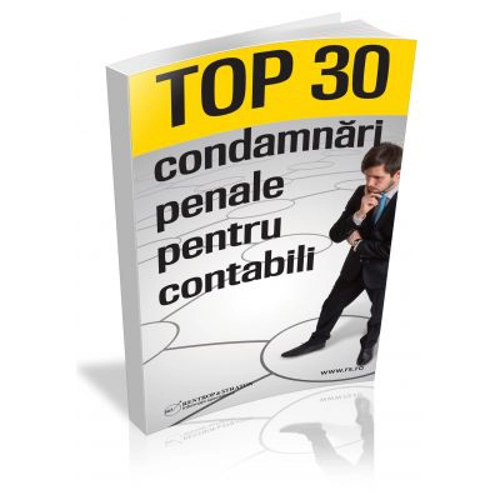 TOP 30 de condamnari penale pentru contabili
