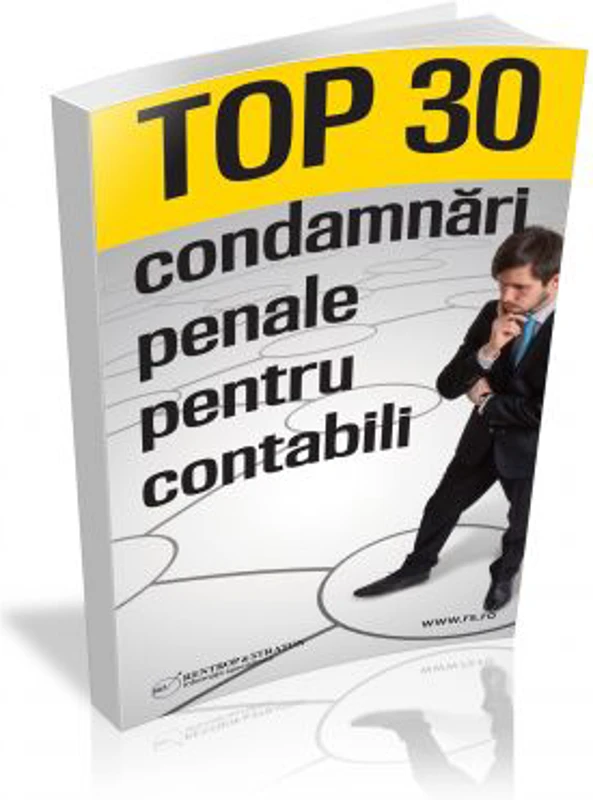TOP 30 de condamnari penale pentru contabili