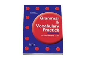 Grammar and Vocabulary Practice. Students Book. Intermediate B1 level - H. Q. Mitchell