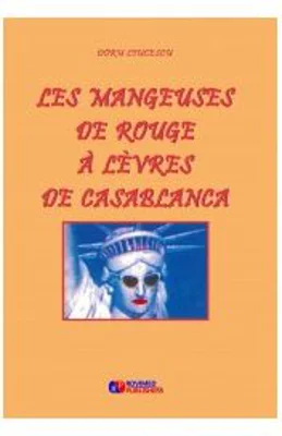 Les mangeuses de rouge à lèvres de Casablanca - Ciucescu Doru