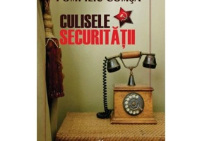 Culisele securitatii - Pompiliu Comsa