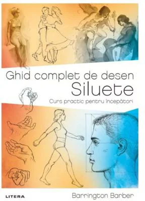 Ghid complet de desen. Siluete. Curs practic pentru incepatori