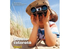 Scoala colorata. Caietul exploratorului istet clasa 1 - Marilena Nicolae