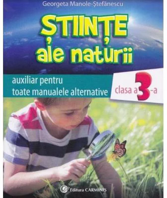 Stiinte ale naturii clasa 3 auxiliar - Georgeta Manole-Stefanescu