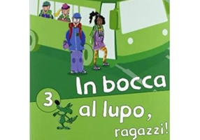 In bocca al lupo, ragazzi! 3. Libro studente (libro + CD audio)