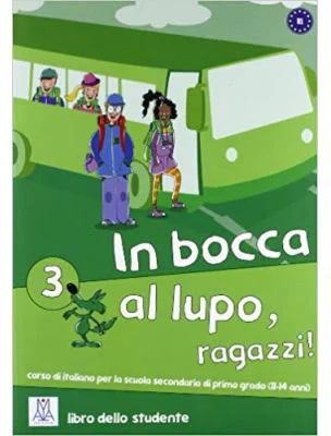 In bocca al lupo, ragazzi! 3. Libro studente (libro + CD audio)