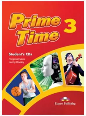 Curs limba engleza Prime Time 3 Audio Set 3 CD - Virginia Evans, Jenny Dooley