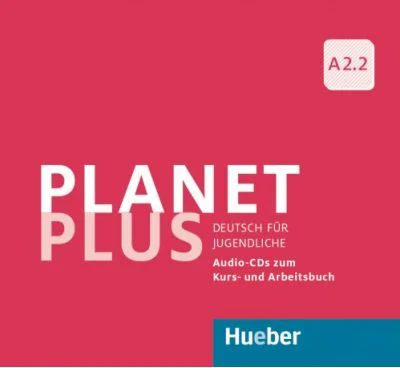 Planet Plus A2. 2 2 Audio-CDs zum Kursbuch, 1 Audio-CD zum Arbeitsbuch Deutsch fur Jugendliche - Gabriele Kopp