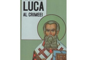 Noi minuni ale Sfantului Luca al Crimeei. Traducere de Gheorghita Ciocioi