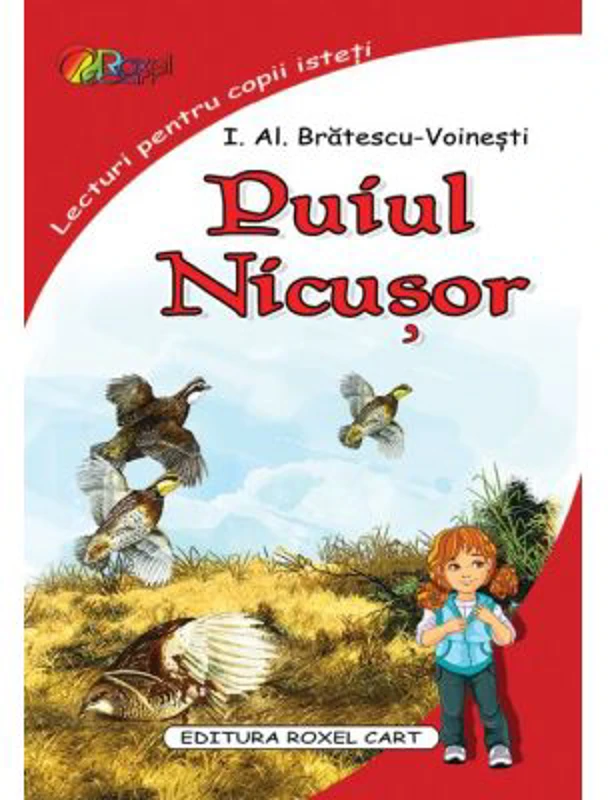 Puiul Nicusor. Lecturi pentru copii isteti - Ion Alexandru Bratescu-Voinesti