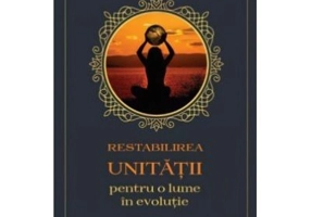 Restabilirea Unitatii pentru o lume in evolutie - Jasmuheen