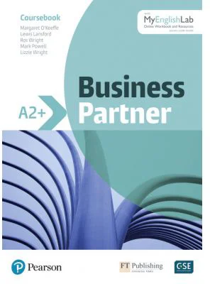 Business Partner A2+ Coursebook with MyEnglishLab - By Margaret O'Keefe, Lewis Lansford, Ros Wright, Mark Powell, Lizzie Wright