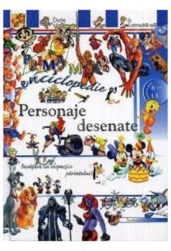 Personaje desenate. Prima mea enciclopedie (8-13 ani)
