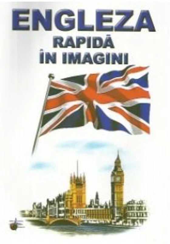 Engleza rapida in imagini - Emilia Neculai