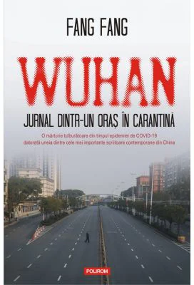 Wuhan. Jurnal dintr-un oras in carantina - Fang Fang