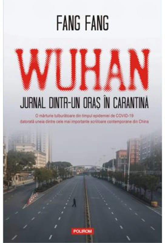 Wuhan. Jurnal dintr-un oras in carantina - Fang Fang