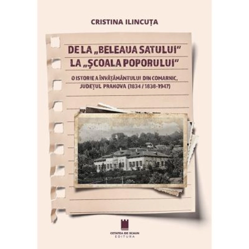 De la beleaua satului la scoala poporului