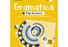Gramatica. Fise de lucru pe lectii si unitati de invatare cu itemi si teste de evaluare. Clasa a 8-a
